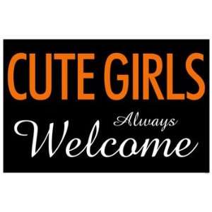 Cute Girls Always Welcome Sign
