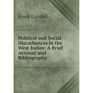 Political and Social Disturbances in the West Indies A Brief Account 