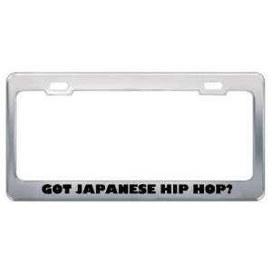 Got Japanese Hip Hop? Music Musical Instrument Metal License Plate 