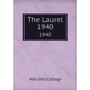  The Laurel. 1940: Mars Hill College: Books