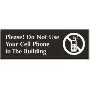  Please! Do not Use Your Cell Phone In The Building (with 