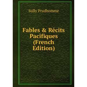  Fables & RÃ©cits Pacifiques (French Edition) Sully 