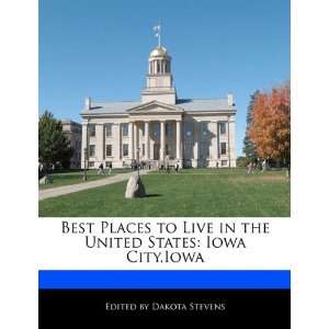  Best Places to Live in the United States: Iowa City,Iowa 