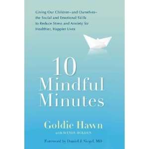  10 Mindful Minutes Giving Our Children  and Ourselves 