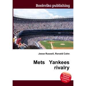  Mets Yankees rivalry Ronald Cohn Jesse Russell Books