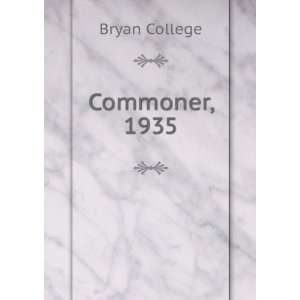  Commoner, 1935 Bryan College Books