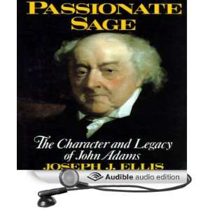  Passionate Sage: The Character and Legacy of John Adams 