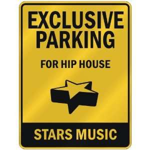  EXCLUSIVE PARKING  FOR HIP HOUSE STARS  PARKING SIGN 