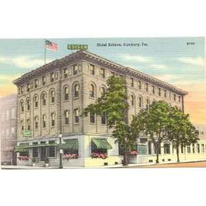  1940s Vintage Postcard Hotel Edison Sunbury Pennsylvania 