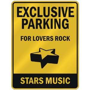  EXCLUSIVE PARKING  FOR LOVERS ROCK STARS  PARKING SIGN 