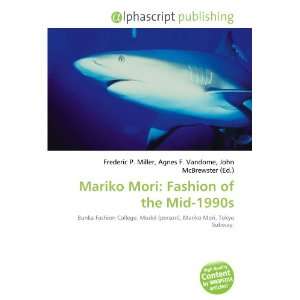    Mariko Mori Fashion of the Mid 1990s (9786133912861) Books