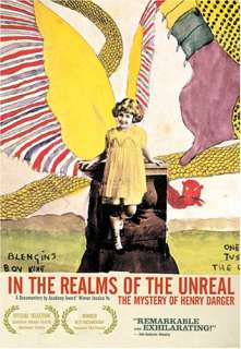 In the Realms of the Unreal The Mystery of Henry Darger
