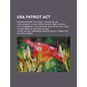  USA PATRIOT Act: hearing before the Select Committee on 