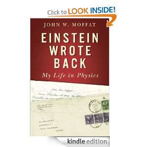 Einstein Wrote Back John W. Moffat  Kindle Store