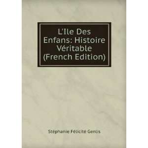  LIle Des Enfans: Histoire VÃ©ritable (French Edition 