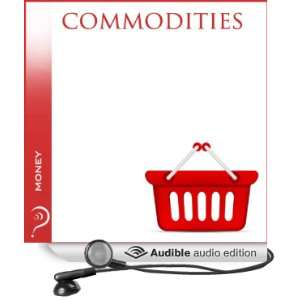  Commodities Money (Audible Audio Edition) iMinds, Emily 