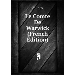  Le Comte De Warwick Sur LimprimÃ© De Paris (French 
