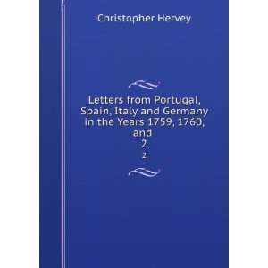  Letters from Portugal, Spain, Italy and Germany, in the 