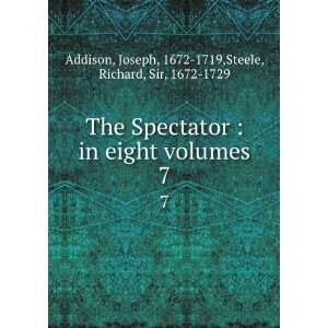   Joseph, 1672 1719,Steele, Richard, Sir, 1672 1729 Addison: Books