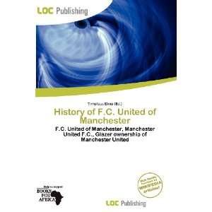  History of F.C. United of Manchester (9786200564672 