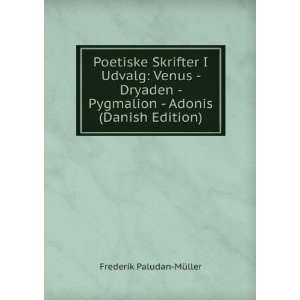   Pygmalion   Adonis (Danish Edition): Frederik Paludan MÃ¼ller: Books
