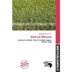 Detroit Wheels (9786136816333) Germain Adriaan Books