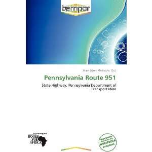   Pennsylvania Route 951 (9786138521310) Alain Sören Mikhayhu Books