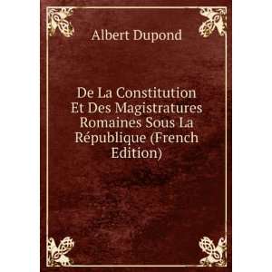   Romaines Sous La RÃ©publique (French Edition) Albert Dupond Books