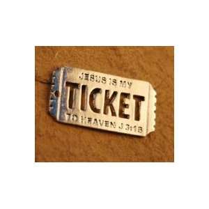  Jesus Is My Ticket To Heaven 