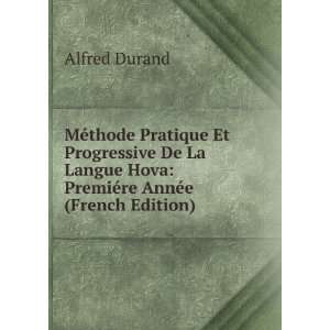   Hova: PremiÃ©re AnnÃ©e (French Edition): Alfred Durand: Books