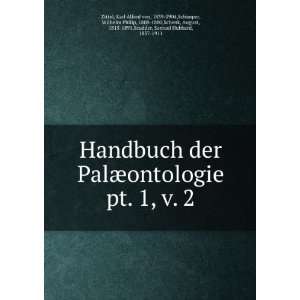  Handbuch der PalÃ¦ontologie. pt. 1, v. 2 Karl Alfred von 