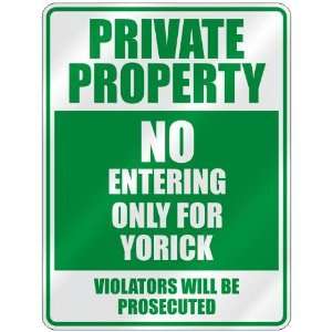   PROPERTY NO ENTERING ONLY FOR YORICK  PARKING SIGN: Home Improvement
