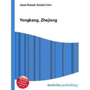  Yongkang, Zhejiang: Ronald Cohn Jesse Russell: Books