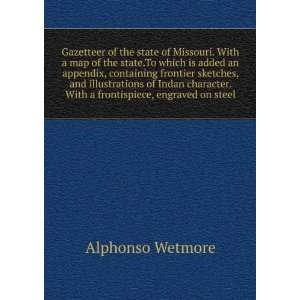   . With a frontispiece, engraved on steel Alphonso Wetmore Books