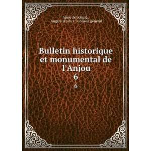  Bulletin historique et monumental de lAnjou. 6 Angers 