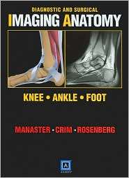   Ankle, Foot, (1931884420), B. J. Manaster, Textbooks   