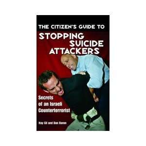   Guide to Stopping Suicide Attackers Book by Itay Gil: Everything Else