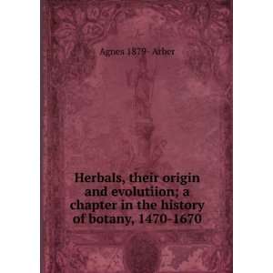   chapter in the history of botany, 1470 1670 Agnes 1879  Arber Books