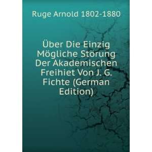   Von J. G. Fichte (German Edition): Ruge Arnold 1802 1880: Books