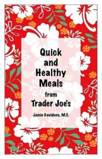   Cooking with All Things Trader Joes by Deana Gunn 