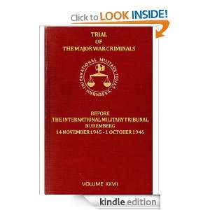   War Criminals before the International Military Tribunal Volume XXVII