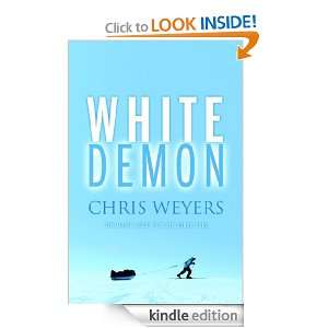 White Demon Chris Weyers  Kindle Store