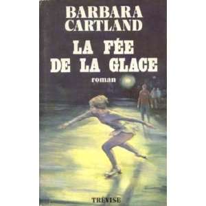  La fée de la glace: Cartland Barbara: Books