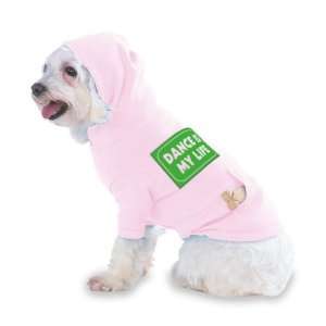  DANCE IS MY LIFE Hooded (Hoody) T Shirt with pocket for your Dog 