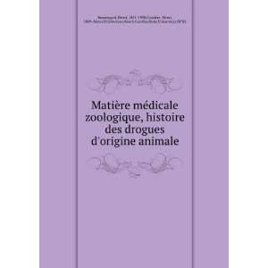   Drogues Dorigine Animale (French Edition) Henri Beauregard Books