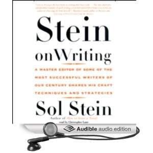 Stein on Writing A Master Editor Shares His Craft, Techniques, and 