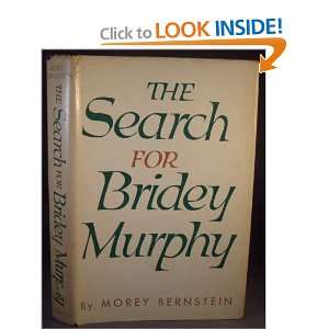  The Search for Bridey Murphy morey bernstein Books