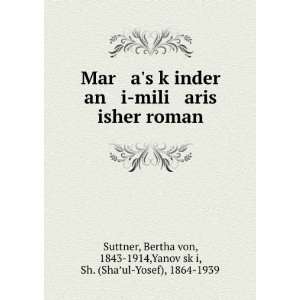  Mar as kÌ£inder an i mili aris isher roman Bertha von 