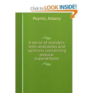  A world of wonders, with anecdotes and opinions concerning 