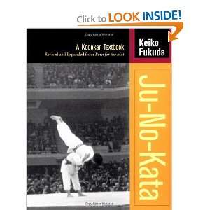    Ju No Kata: A Kodokan Textbook [Paperback]: Keiko Fukuda: Books
